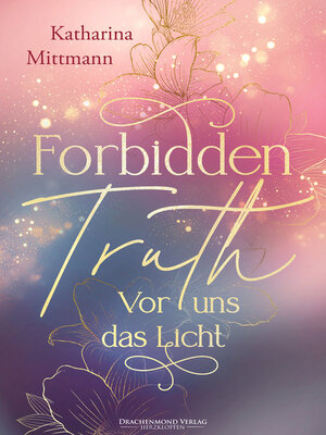 cover image of Forbidden Truth: Vor uns das Licht
